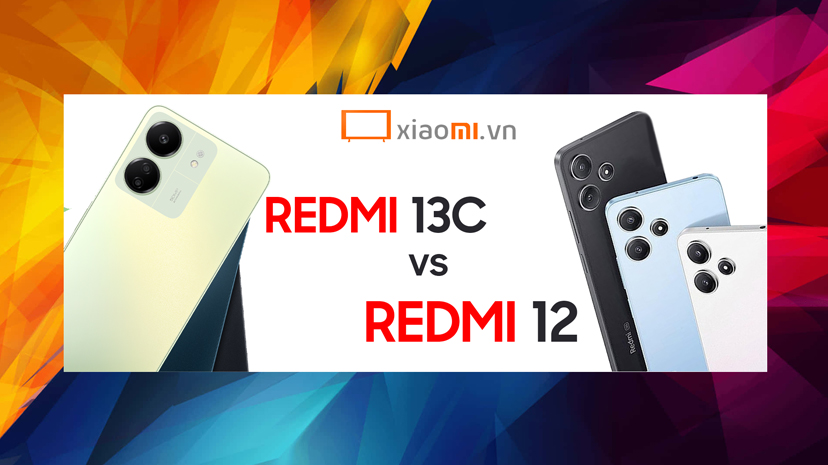 So sánh Redmi 13C và Redmi 12 - Đâu là sản phẩm tốt nhất trong tầm giá